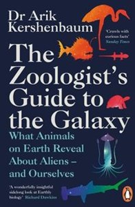 Obrazek The Zoologists Guide to the Galaxy What Animals on Earth Reveal About Alens - and Ourselves