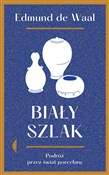 Biały szla... - Edmund Waal -  Polish Bookstore 