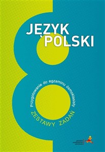 Obrazek Język polski 8 Przygotowanie do egzaminu ósmoklasisty Zestawy zadań