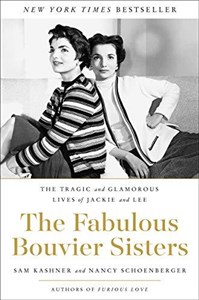 Obrazek The Fabulous Bouvier Sisters: The Tragic and Glamorous Lives of Jackie