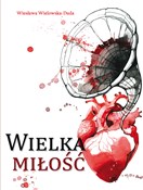 Wielka mił... - Wiesława Wielowska-Duda -  books in polish 