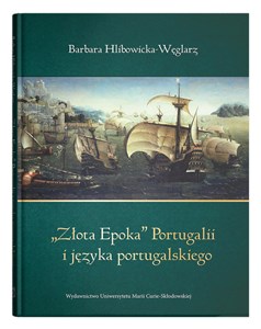 Picture of „Złota Epoka” Portugalii i języka portugalskiego