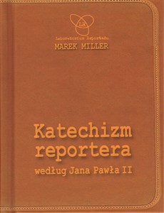 Picture of Katechizm reportera według Jana Pawła II Wydanie II