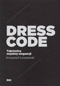 Obrazek Dress Code Tajemnice męskiej elegancji