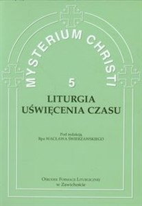Obrazek Mysterium Christi 5 Liturgia Uświęcenia Czasu