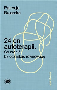 Picture of 24 dni autoterapii. Co zrobić, by odzyskać równowagę