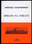 Spisani na... - Soldrowski Andrzej -  foreign books in polish 