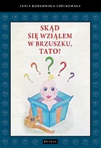 Picture of Skąd się wziąłem w brzuszku tato?