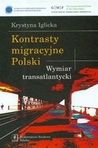 Obrazek Kontrasty migracyjne Polski Wymiar transatlantycki