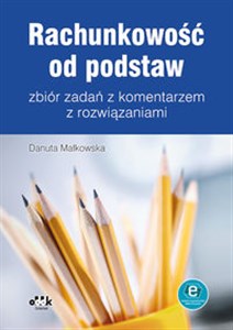 Obrazek Rachunkowość od podstaw zbiór zadań z komentarzem z rozwiązaniami (z suplementem elektronicznym)