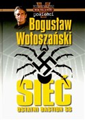 Książka : Sieć Ostat... - Bogusław Wołoszański