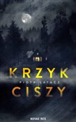 Krzyk cisz... - Piotr Łatacz -  foreign books in polish 