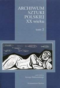 Obrazek Archiwum Sztuki Polskiej XX wieku Tom 2