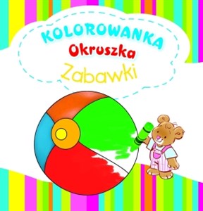 Picture of Zabawki. Kolorowanka Okruszka