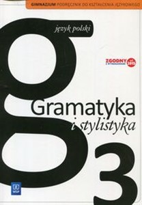 Picture of Gramatyka i stylistyka 3 Podręcznik do kształcenia językowego Gimnazjum
