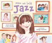 Mam na imi... - Jazz Jennings, Jessica Herthel - Ksiegarnia w UK