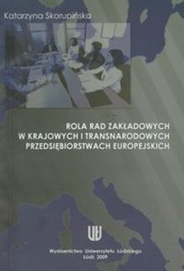 Picture of Rola rad zakładowych w krajowych i transnarodowych przedsiębiorstwach europejskich