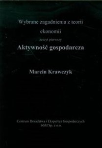 Picture of Aktywność gospodarcza Wybrane zagadnienia z teorii ekonomii, zeszyt pierwszy