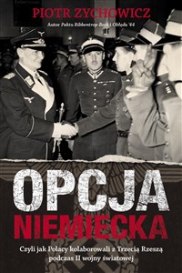 Picture of Opcja niemiecka czyli jak polscy antykomuniści próbowali porozumieć się z III Rzeszą