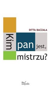 Obrazek Kim pan jest, mistrzu? Toruński czworobok pedagogiczny