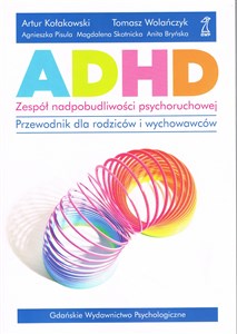 Picture of ADHD Zespół nadpobudliwości psychoruchowej Przewodnik dla rodziców i wychowawców