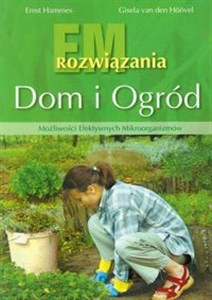 Picture of Dom i ogród EM rozwiązania Możliwości Efektywnych Mikroorganizmów