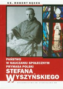 Picture of Państwo w nauczaniu społecznym Prymasa Polski Stefana Wyszyńskiego
