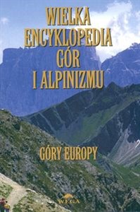 Picture of Wielka encyklopedia gór i alpinizmu. Tom 3 (Góry Europy)