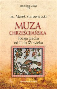 Picture of Muza chrześcijańska Poezja grecka od II do XV wieku