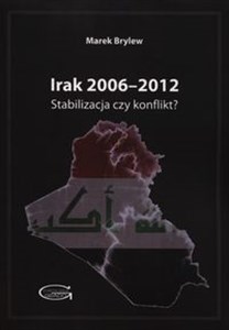 Obrazek Irak 2006-2012 Stabilizacja czy konflikt?