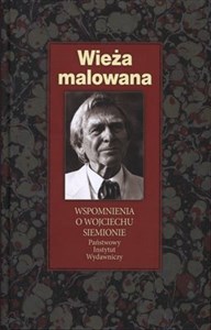 Obrazek Wieża malowana Wspomnienia o Wojciechu Siemionie