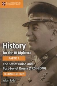 Picture of History for the IB Diploma Paper 3: The Soviet Union and Post-Soviet Russia (1924-2000)