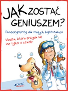 Obrazek Jak zostać geniuszem? Eksperymenty dla małych bystrzaków