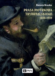 Obrazek Prasa Piotrkowa Trybunalskiego 1805-1939