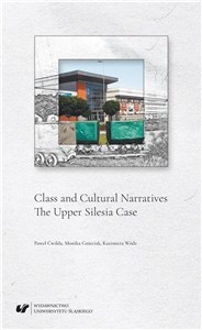 Obrazek Class and Cultural Narratives. The Upper Silesia..