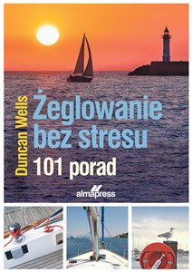 Picture of Żeglowanie bez stresu. 101 porad