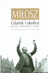 Obrazek Miłosz Gdańsk i okolice Relacje Dokumenty Głosy