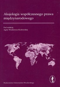 Picture of Aksjologia współczesnego prawa międzynarodowego