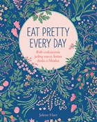 Polska książka : Eat Pretty... - Jolene Hart