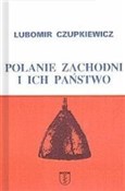 Zobacz : Polanie za... - Lubomir Czupkiewicz
