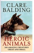 Heroic Ani... - Clare Balding -  Polish Bookstore 
