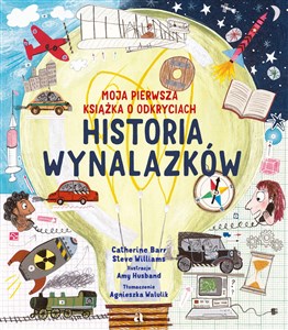 Obrazek Historia wynalazków. Moja pierwsza książka o odkryciach