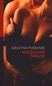 Polska książka : Nielegalne... - Grażyna Plebanek