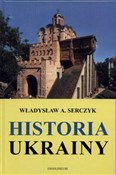 Historia U... - Władysław Andrzej Serczyk -  books from Poland