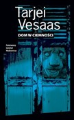 Dom w ciem... - Tarjei Vesaas -  books from Poland