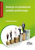 Dotacje na... - Jarosław Kotowski -  foreign books in polish 