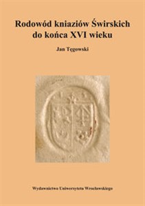 Picture of Rodowód kniaziów Świrskich do końca XVI wieku