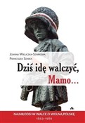 Zobacz : Dziś idę w... - Joanna Wieliczka-Szarkowa, Franciszek Szarek