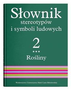 Picture of Słownik stereotypów i symboli ludowych Tom 2 Zeszyt 3 Rośliny kwiaty