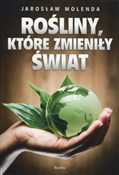 Polska książka : Rośliny kt... - Jarosław Molenda